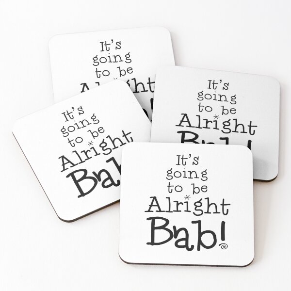 Item preview, It’s Going To Be Alright Bab!  designed and sold by MooMooArt.
