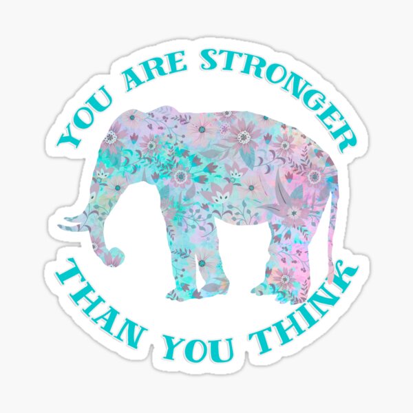 Motivational Flower Elephant Stronger Sticker
