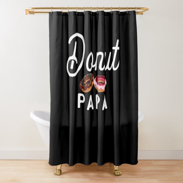 Donut Squad Donut Papa Funny Donut Sassy Quote Shower Curtain