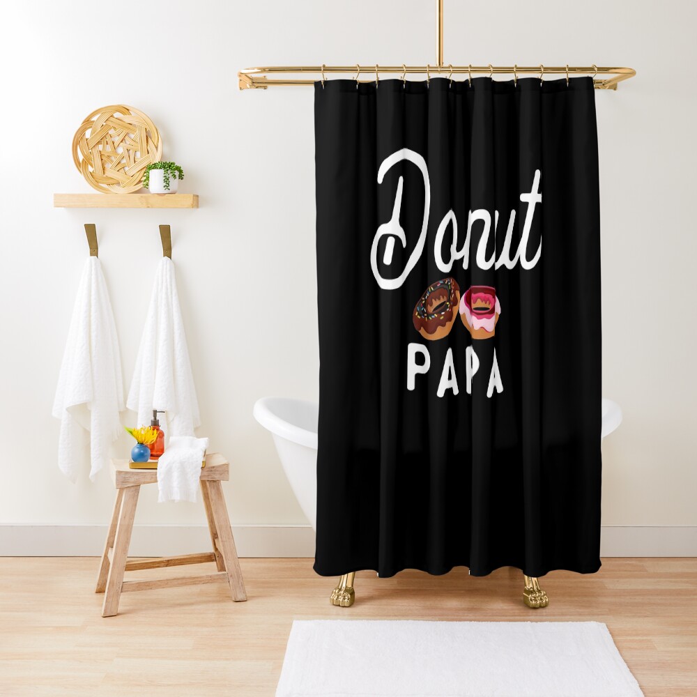 Donut Squad Donut Papa Funny Donut Sassy Quote Shower Curtain