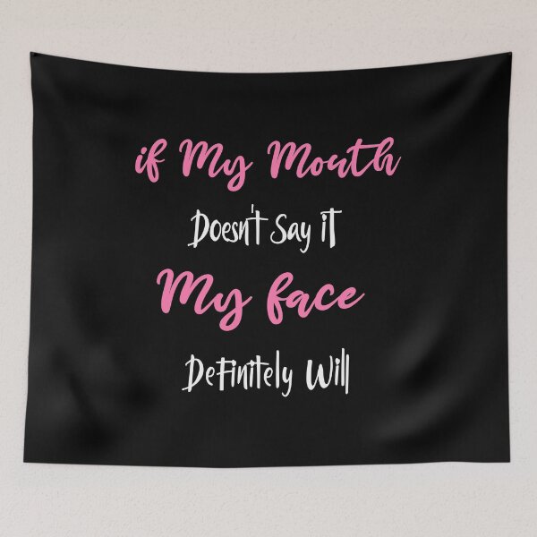 Item preview, If My Mouth Doesn't Say It My Face Definitely Will: Funny Mothers Day Gift, Cute Family Gift idea For Mom designed and sold by JUSTBEELEGANT.