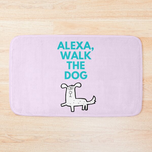 Item preview, Alexa, Walk The Dog Pet Owner Humor designed and sold by StudioTina.