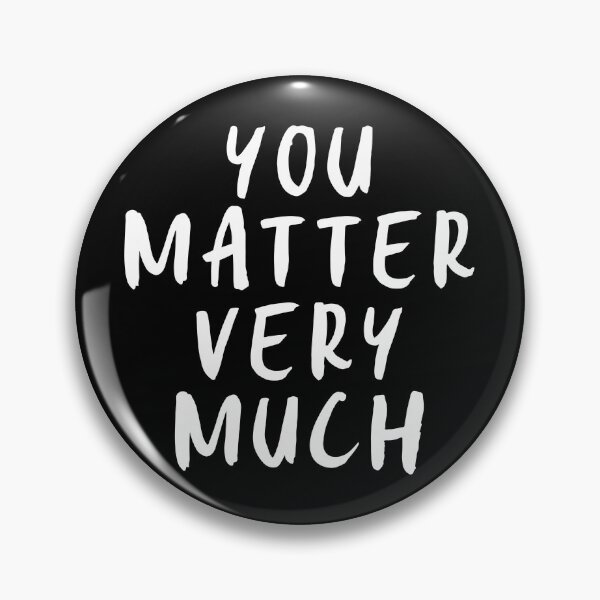 Item preview, You Matter Very Much designed and sold by Stacie Forest.