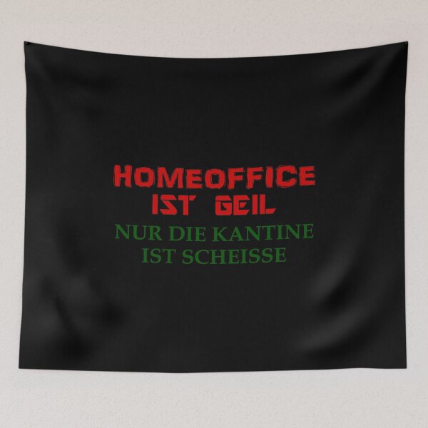Artikelvorschau, Home Office Ist Geil, nur die Kantine ist scheisse entworfen und verkauft von saechla.