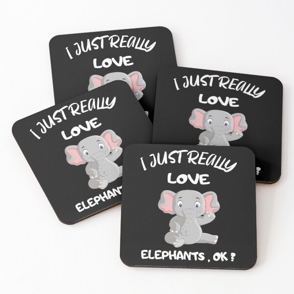 Item preview, I Just Really Love Elephants , Ok  designed and sold by Merch By ika.
