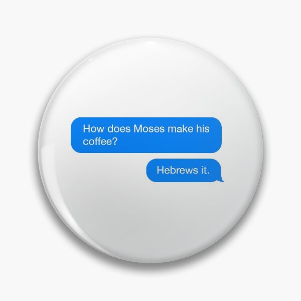 Item preview, Pun: How does Moses make his coffee? designed and sold by reachnations.