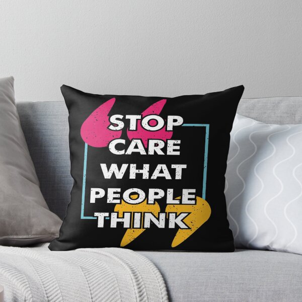 Item preview, Stop Care What People Think designed and sold by favoritequotes.