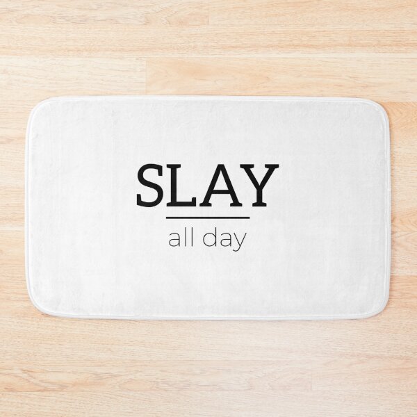 Item preview, Slay all day, slogan designed and sold by Minimalist Quotes and Sayings.