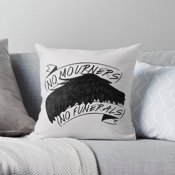 No Mourners. No Funerals | Six of Crows Throw Pillow