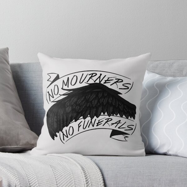 No Mourners. No Funerals | Six of Crows Throw Pillow