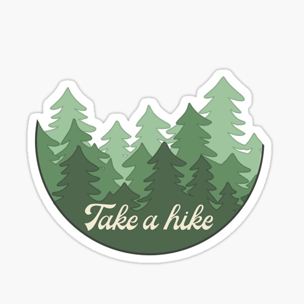 Take a Hike Forrest  Sticker