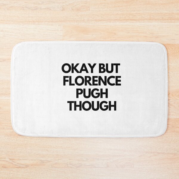Item preview, Okay But Florence Pugh  designed and sold by chrisevanswife.