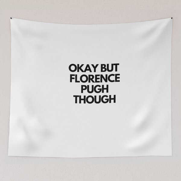 Item preview, Okay But Florence Pugh  designed and sold by chrisevanswife.