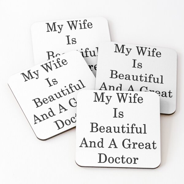 Item preview, My Wife Is Beautiful And A Great Doctor  designed and sold by supernova23.