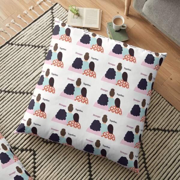 Stronger together Floor Pillow