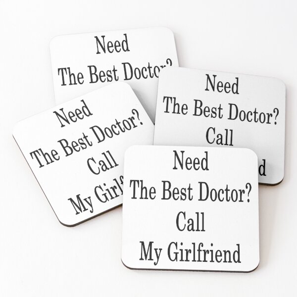 Item preview, Need The Best Doctor? Call My Girlfriend  designed and sold by supernova23.