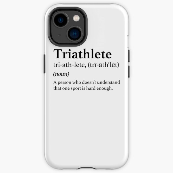 Triathlete Definition Quote Funny Triathlon iPhone Tough Case