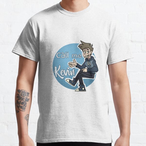 Call Me Kevin T Shirts Redbubble