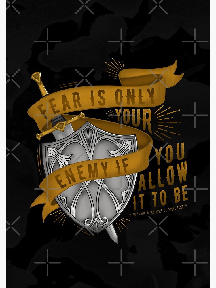 "Fear Is Only Your Enemy..." | An Ember in the Ashes by CuteCrazies