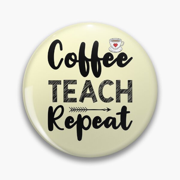 Item preview, Coffee Teach Repeat designed and sold by kamrankhan.