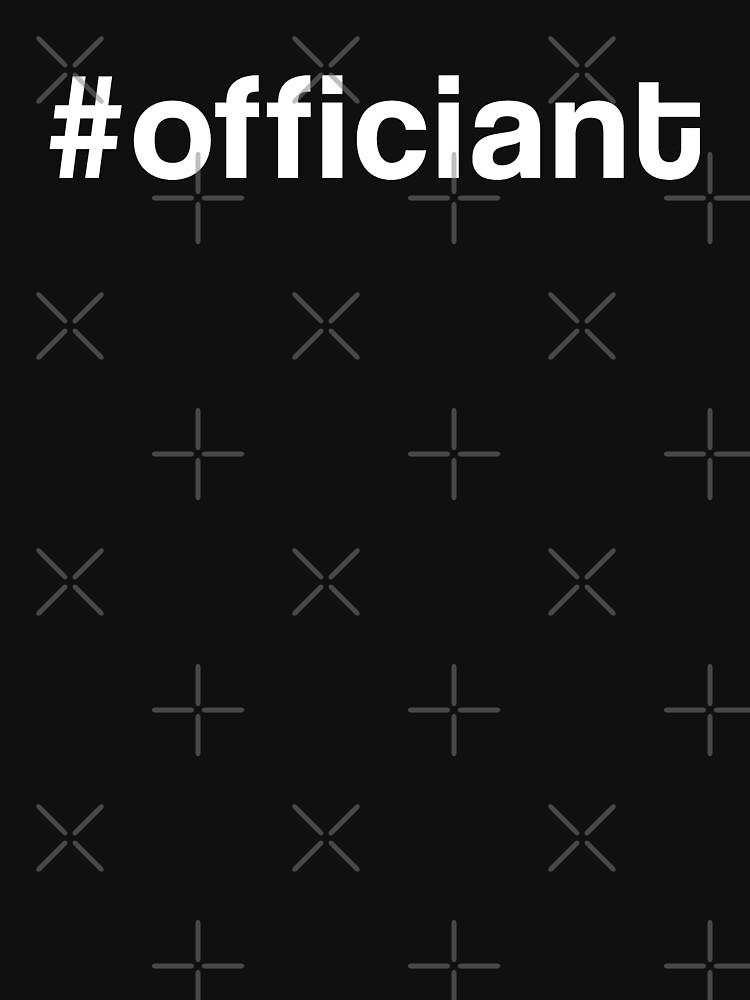 Officiant Hashtag #officiant Novelty Gift by thespottydogg