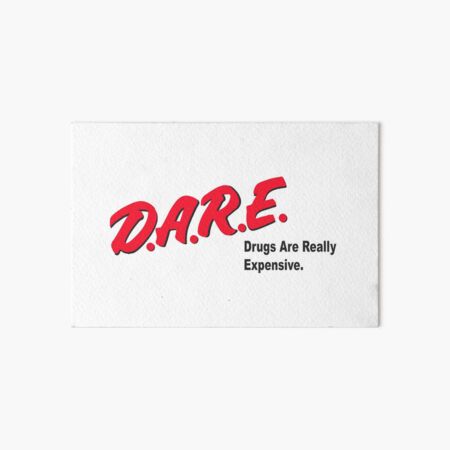 DARE to Resist Getting Ripped Off Art Board Print