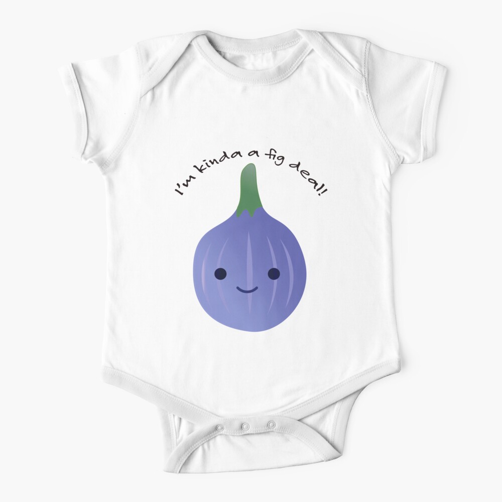 I'm kinda a fig deal Baby One-Piece