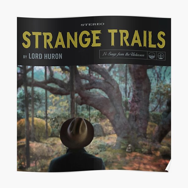 Strange Trails - Lord Huron Poster