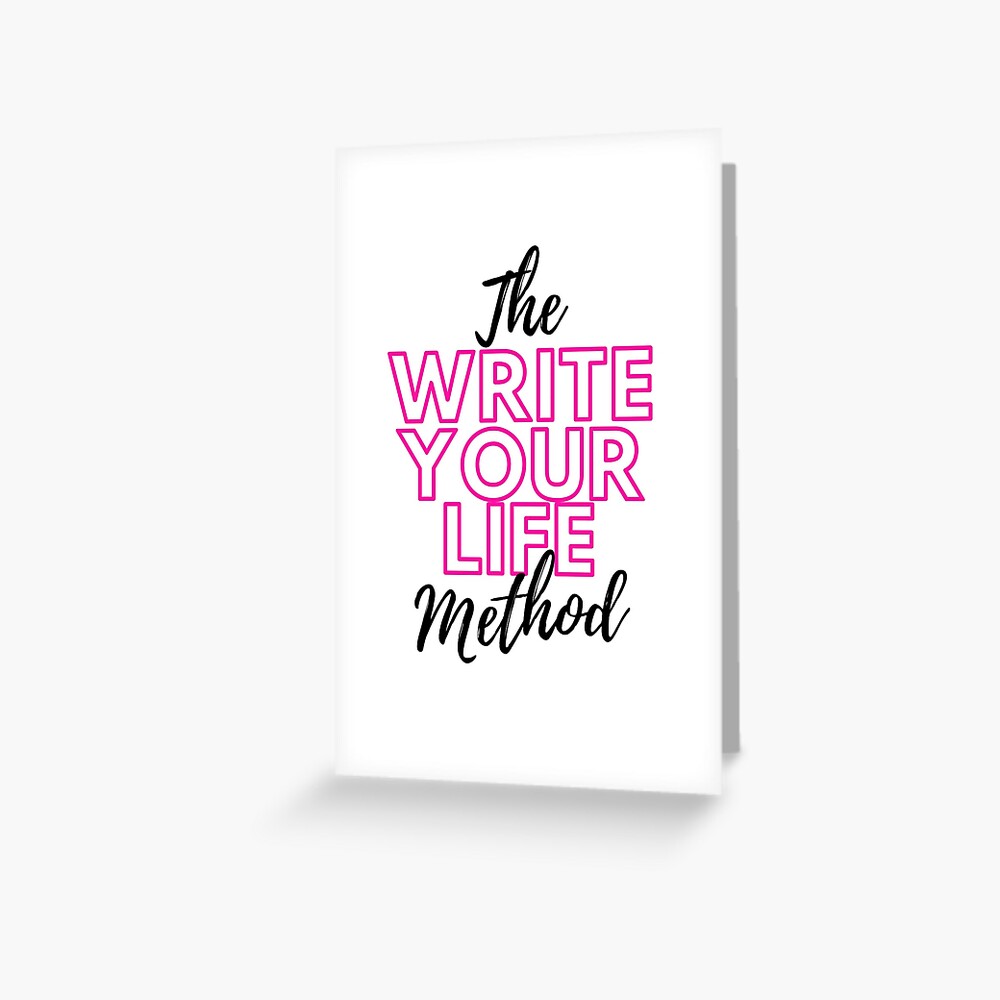 The Write Your Life Method Greeting Card