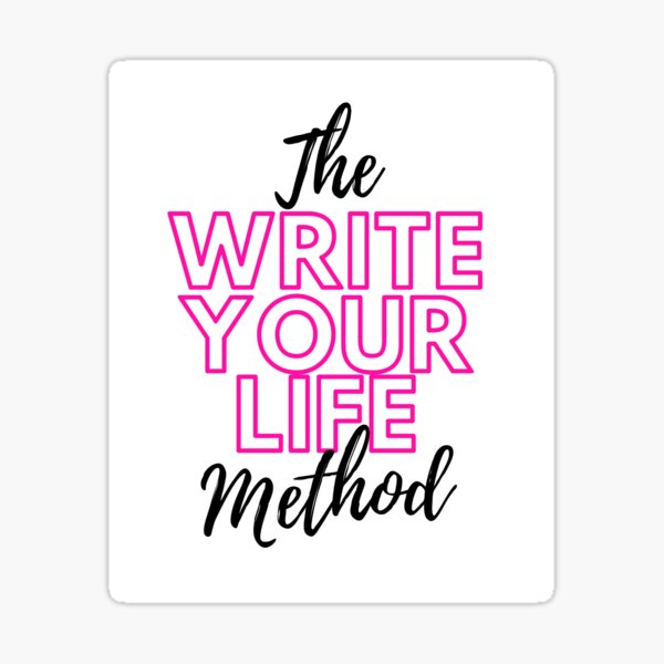 The Write Your Life Method Sticker