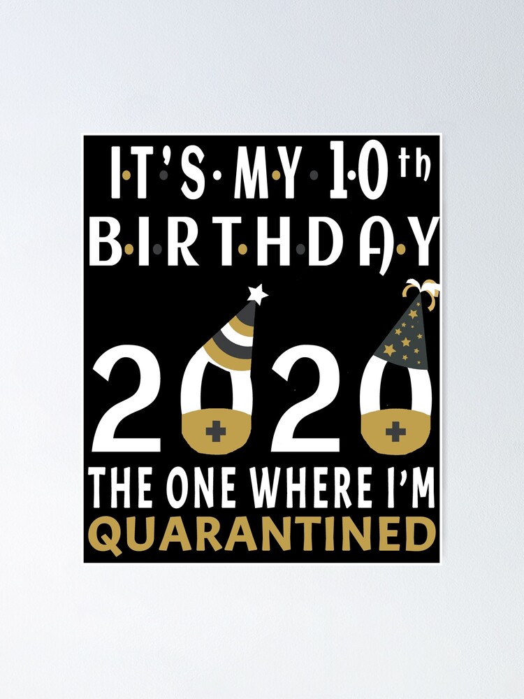 my 10th birthday quarantine