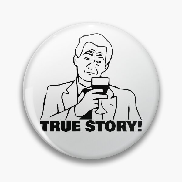 Item preview, TRUE STORY designed and sold by ThingsShop.