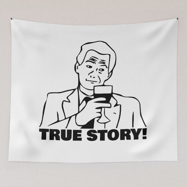 Item preview, TRUE STORY designed and sold by ThingsShop.
