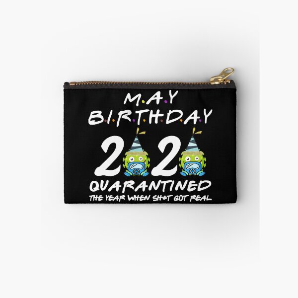 Item preview, May Birthday 2020 quarantined the year when shit got real designed and sold by kader85.