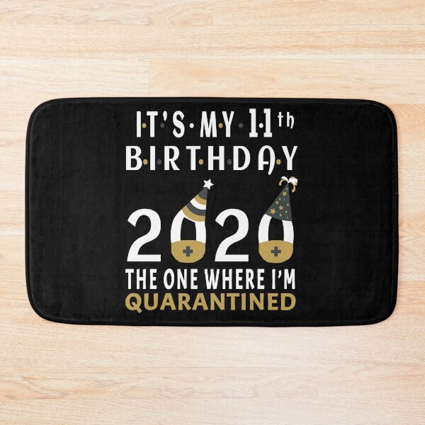 Item preview, Its My 11th Birthday The One Where Im Quarantined Social Distancing Gifts  designed and sold by AnimaLovers.