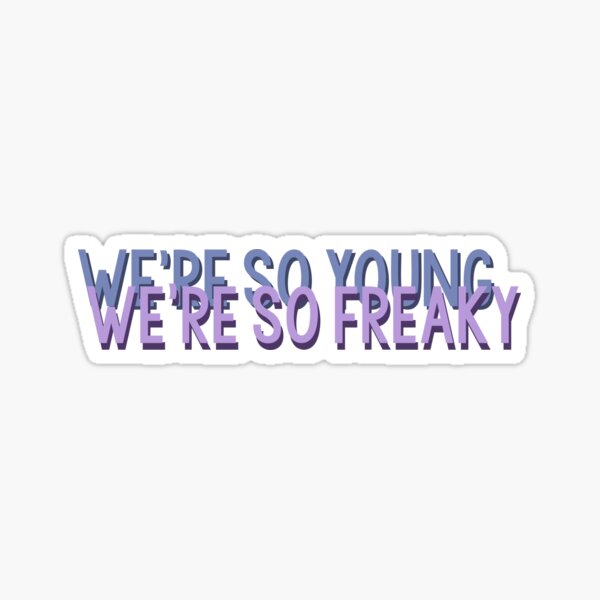 We're so young We're so freaky NCT Mark Sticker