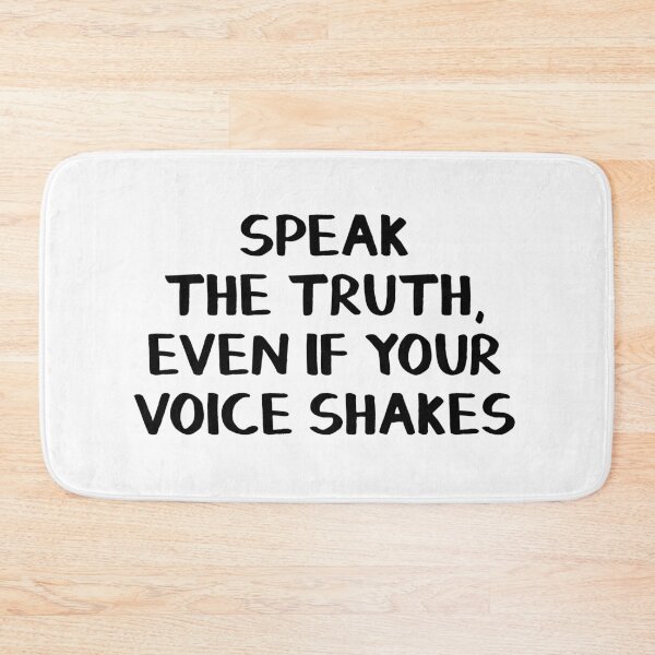 Item preview, Speak the truth, even if your voice shakes designed and sold by allthetees.