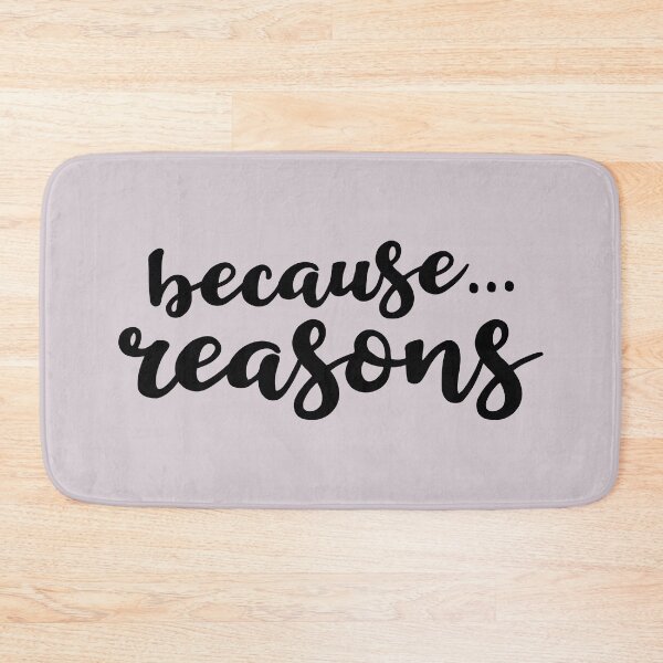 Item preview, Because Reasons designed and sold by Amy VanMeter.