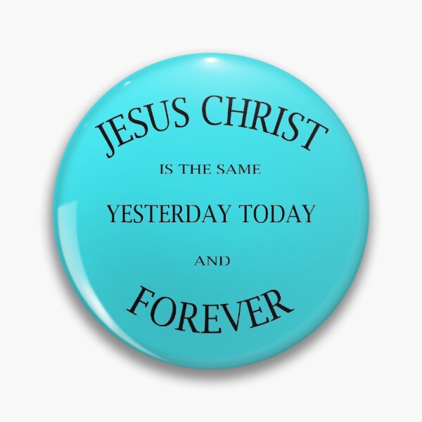 Item preview, Jesus Is The Same Yesterday Today And Forever designed and sold by Roland1980.