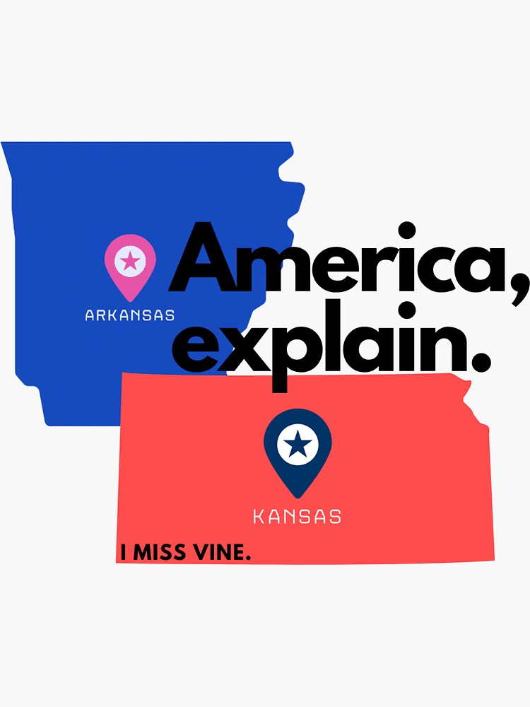"Kansas, Arkansas, America Explain Vine" Sticker by michaliemaz Redbubble