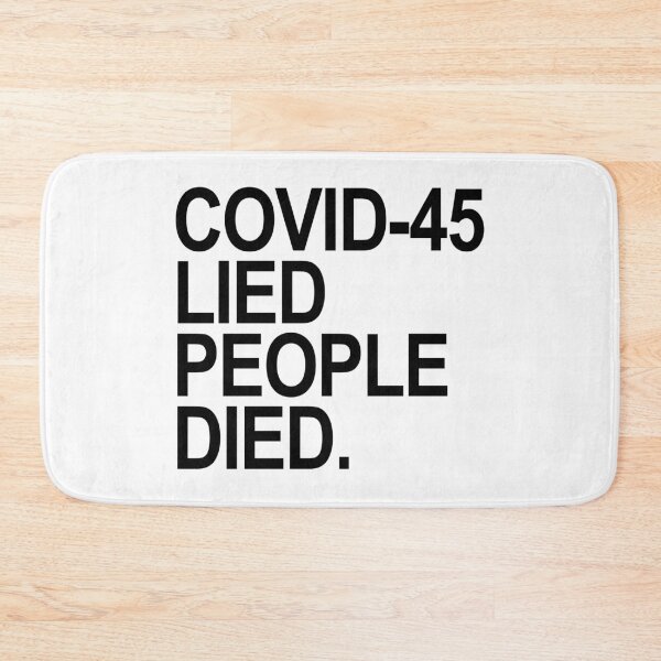Item preview, Covid-45 Lied People Died (black font) designed and sold by Thelittlelord.