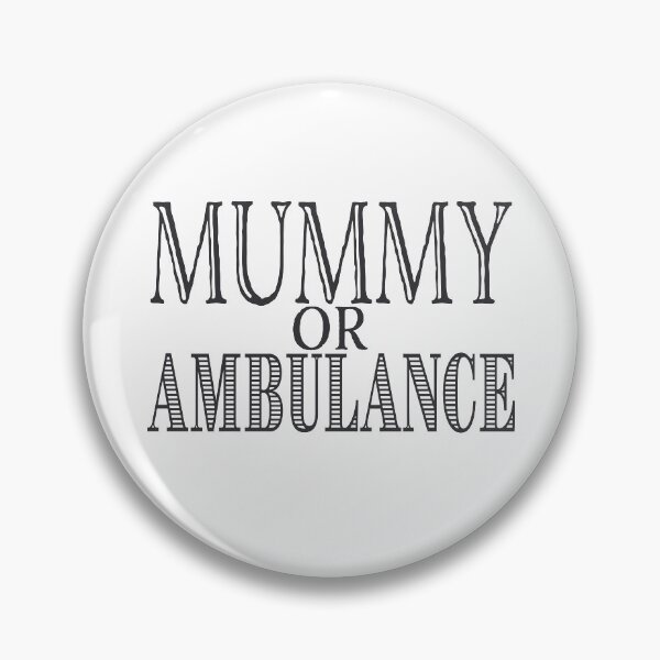 Item preview, Inbetweeners Mummy or Ambulance designed and sold by vordeman.