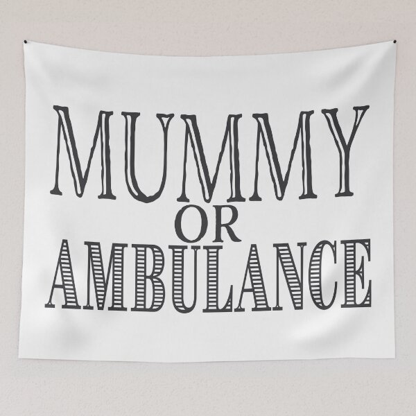 Item preview, Inbetweeners Mummy or Ambulance  designed and sold by vordeman.
