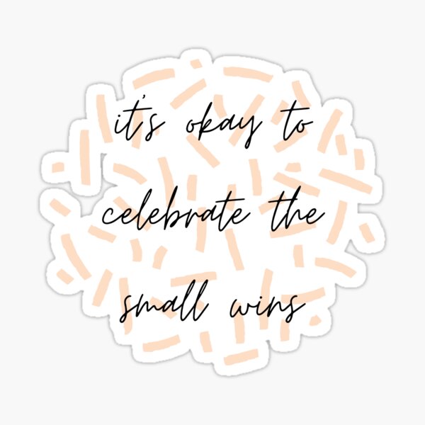 Item preview, celebrate the small wins designed and sold by karayoung.