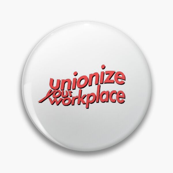 Item preview, Unionize Your Workplace designed and sold by RadicalPrintsByCas.
