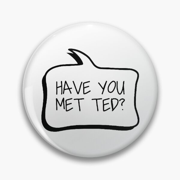 Item preview, Have you met Ted? designed and sold by ThingsShop.