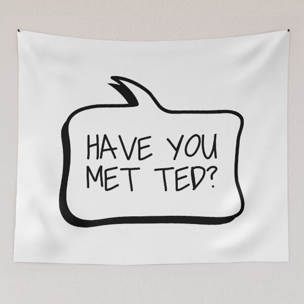 Item preview, Have you met Ted? designed and sold by ThingsShop.