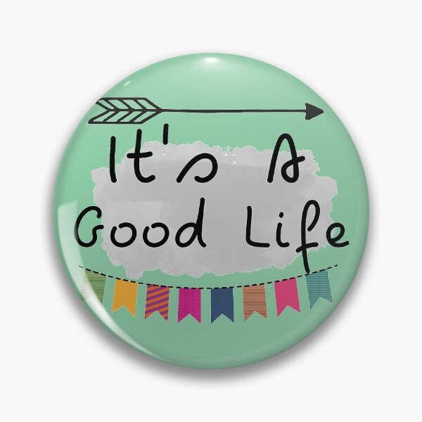 Item preview, It's a good life designed and sold by Dwindell.