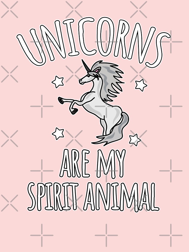 Unicorns are my spirit animal - cute magical unicorn design