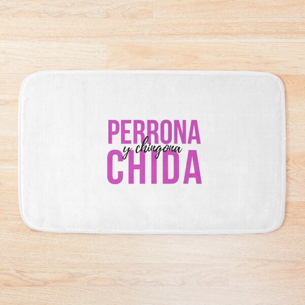 Item preview, Perrona, Chida y Chingona designed and sold by omhersi.